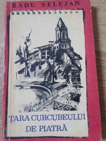 TARA CURCUBEULUI DE PIATRA-RADU SELEJAN