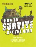 How to Survive Off the Grid PB