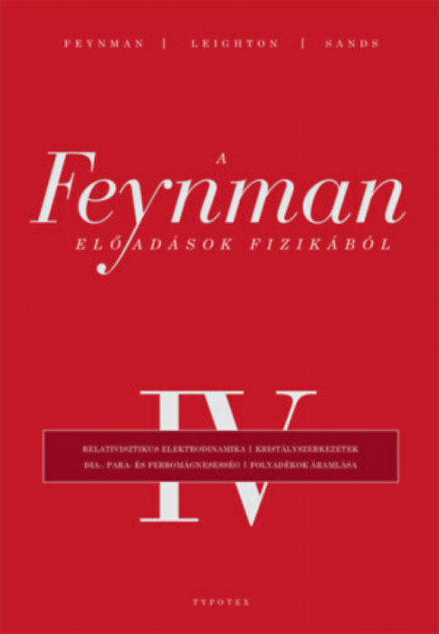 A Feynman-előad&aacute;sok fizik&aacute;b&oacute;l IV. - Richard P. Feynman