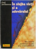 In slujba vietii si a adevarului, vol. I &ndash; Paul Stefanescu