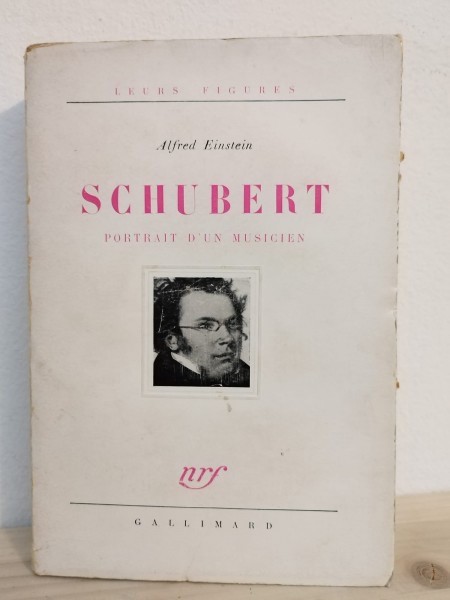Alfred Einstein - Schubert. Portrait d un Musicien