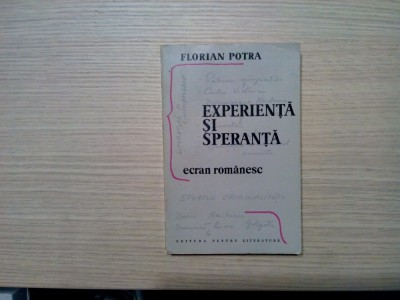 EXPERIENTA SI SPERANTA Ecran Romanesc - Florian Potra (autograf) -1968, 312 p. foto