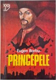Principele - Eugen Barbu, Roman, Carte Beletristica