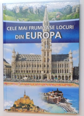 CELE MAI FRUMOASE LOCURI DIN EUROPA , 2008 foto