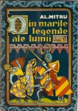Din marile legende ale lumii (ilustratii Mircea Nicolau) - Alexandru Mitru