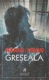 Cumpara ieftin Greseala/Rares Tiron