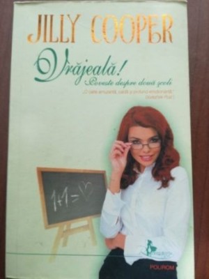 Vrajeala! Poveste despre doua scoli- Jilly Cooper foto