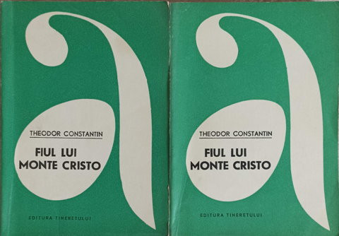 FIUL LUI MONTE CRISTO VOL.1-2-THEODOR CONSTANTIN