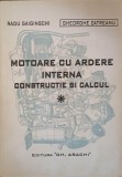 MOTOARE CU ARDERE INTERNA. CONSTRUCTIE SI CALCUL VOL.1-RADU GAIGINSCHI, GHEORGHE ZATREANU-341836
