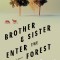 Brother &amp; Sister Enter the Forest