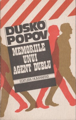 Dusko Popov - Memoriile unui agent dublu - servicii secrete - spionaj foto