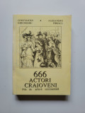 Alexandru Firescu, 666 actori craioveni, Scrisul Romanesc, Craiova, 1992