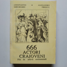 Alexandru Firescu, 666 actori craioveni, Scrisul Romanesc, Craiova, 1992
