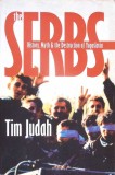 THE SERBS: HISTORY, MYTH AND THE DESTRUCTION OF YUGOSLAVIA-TIM JUDAH-343358