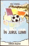 Carte Cu Tricolorii in Jurul Lumii Ion Carstea Editura Expres 1994 Romana 254 Pagini Stare Buna