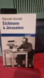 Eichmann a Jerusalem - Hannah Arendt