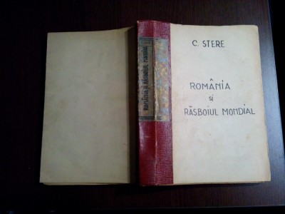 MARELE RASBOIU SI POLITICA ROMANIEI - C. Stere - Ed. Ziarului Lumina, 1918, 462p foto