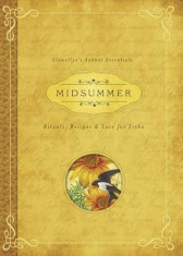 Midsummer: Rituals, Recipes &amp;amp; Lore for Litha foto