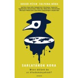 Sarlat&aacute;nok kora - Mi&eacute;rt dől&uuml;nk be az &aacute;ltudom&aacute;nyoknak? - Falyuna N&oacute;ra