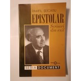 Pamfil Șeicaru - Epistolar: scrisori din exil 1968-1978 (&icirc;n anexă: documente din arhiva SRI)