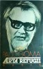 Paul Goma - Arta Refugii - Roman Beletristica, Editura Dacia, Literatura Romana, Editie 1991