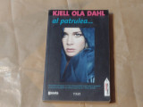 KJELL OLA DAHL - AL PATRULEA...