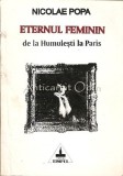 Cumpara ieftin Eternul Feminin - Nicolae Popa, Studii Literare, Editura Timpul, Iasi, 1995, 160 pagini