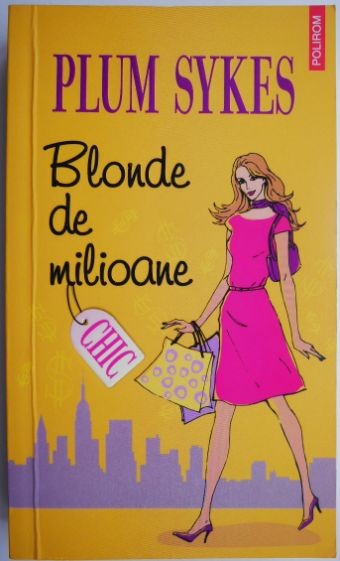 Blonde de milioane &ndash; Plum Sykes