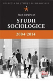 Studii sociologice 2004-2014/Ioan Marginean