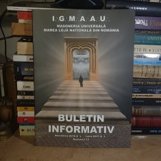 MASONERIA UNIVERSALA / MAREA LOJA NATIONALA DIN ROMANIA * BULETIN INFORMATIV , NR. 13 *
