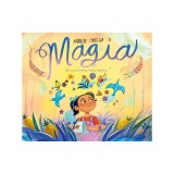Magia. En Una Tierra Muy Lejana / Magic. Once Upon a Faraway Land