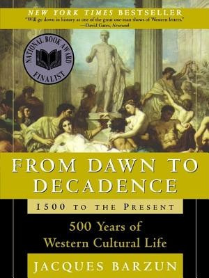 From Dawn to Decadence: 500 Years of Western Cultural Life 1500 to the Present foto