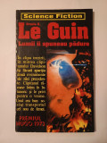 Ursula K. Le Guin - Lumii &icirc;i spuneau pădure (1993)