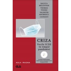 Criza. Vocile ICDE in timpul pandemiei &ndash; Raluca Moldovan, Thomas Tolnai, Valentin Naumescu (coord.)