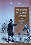 Cumpara ieftin O societate in cautarea onoarei - 2012 - Mihai Chiper ($W278)