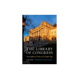 The Library of Congress: From Jefferson's Vision to the Digital Age