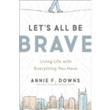 Let&#039;s All Be Brave