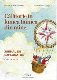 Calatorie in lumea tainica din mine