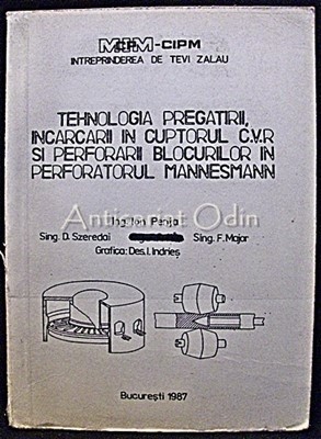 Tehnologia Pregatirii, Incarcarii In Cuptorul C.V.R. Si Perforar