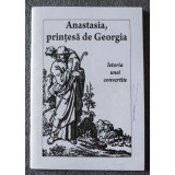 Anastasia, prințesă de Georgia: istoria unei convertite