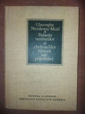 Balanta veniturilor si cheltuielilor banesti ale populatiei- Gheorghe Niculescu-Mizil foto
