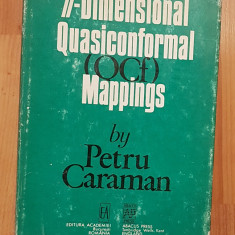 N-dimensional Quasiconformal Mappings de Petru Caraman. Carte in engleza