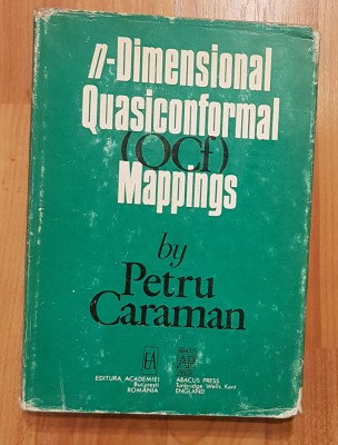 N-dimensional Quasiconformal Mappings de Petru Caraman. Carte in engleza foto