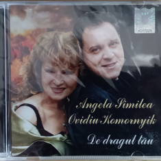 Angela Similea, Ovidiu Komornyik – De Dragul Tău , cd sigilat