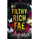 Filthy Rich Fae - Piszkosul gazdag t&uuml;nd&eacute;r - (K&uuml;l&ouml;nleges kiad&aacute;s) - Geneva Lee