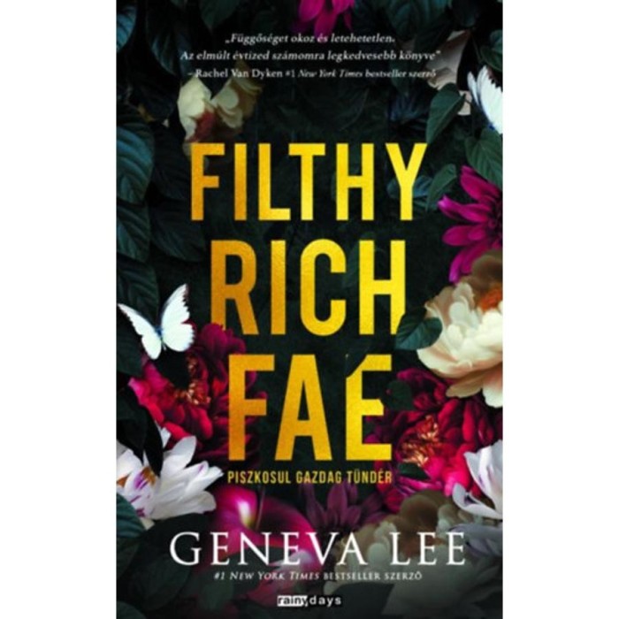 Filthy Rich Fae - Piszkosul gazdag t&uuml;nd&eacute;r - (K&uuml;l&ouml;nleges kiad&aacute;s) - Geneva Lee