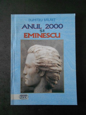DUMITRU BALAET - ANUL 2000 SI EMINESCU foto