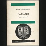 ȚĂRANII - Teatru Document Mihai Georgescu - Carte Beletristica Teatru