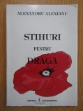 Alexandru Alexianu - Stihuri pentru draga (cu autograful editorului)