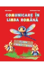 Comunicare in limba romana - Clasa pregatitoare - Adina Grigore, Cristina Ipate-Toma